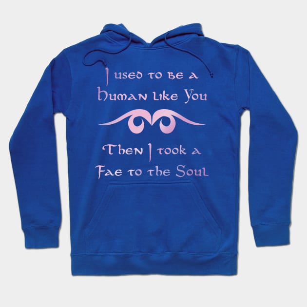 Fae to the Soul Hoodie by SirWren